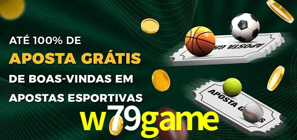 w79game Ate 100% de Aposta Gratis